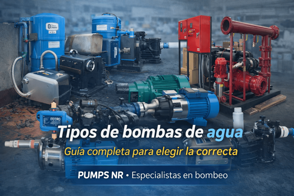 Tipos de bombas de agua: guía completa para elegir la correcta en CDMX y Estado de&nbsp;México